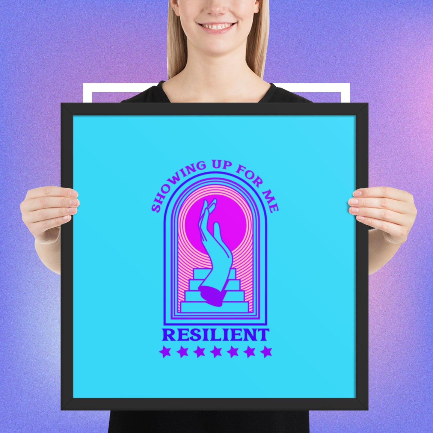 Showing Up Resilient Framed poster