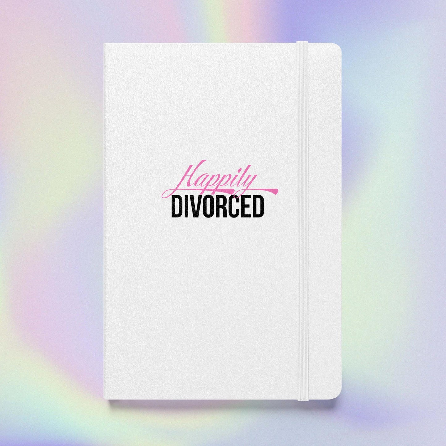 Happily Divorced: Hardcover bound notebook