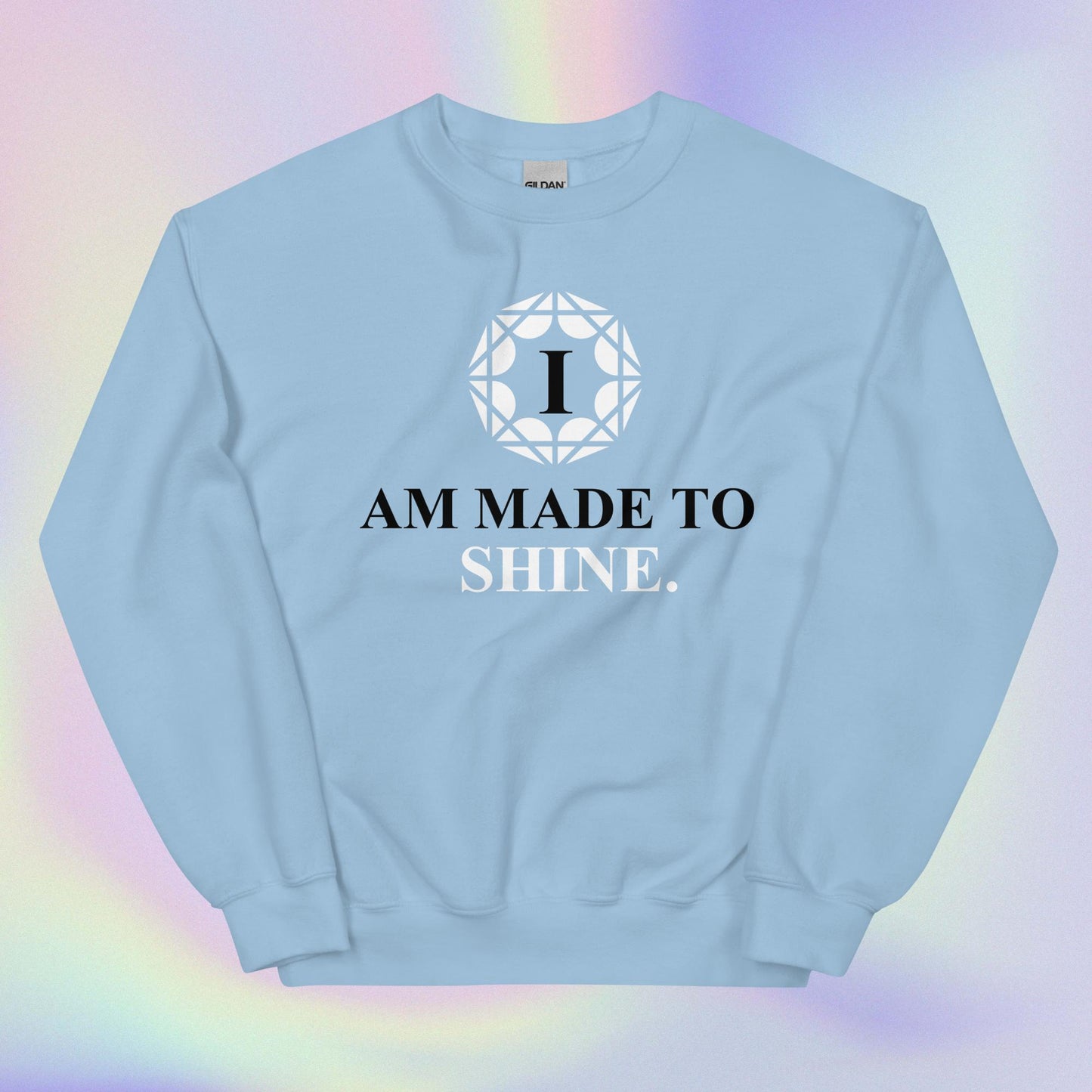 Celebration Mindset Exclusive: I Am Made To Shine Unisex Sweatshirt