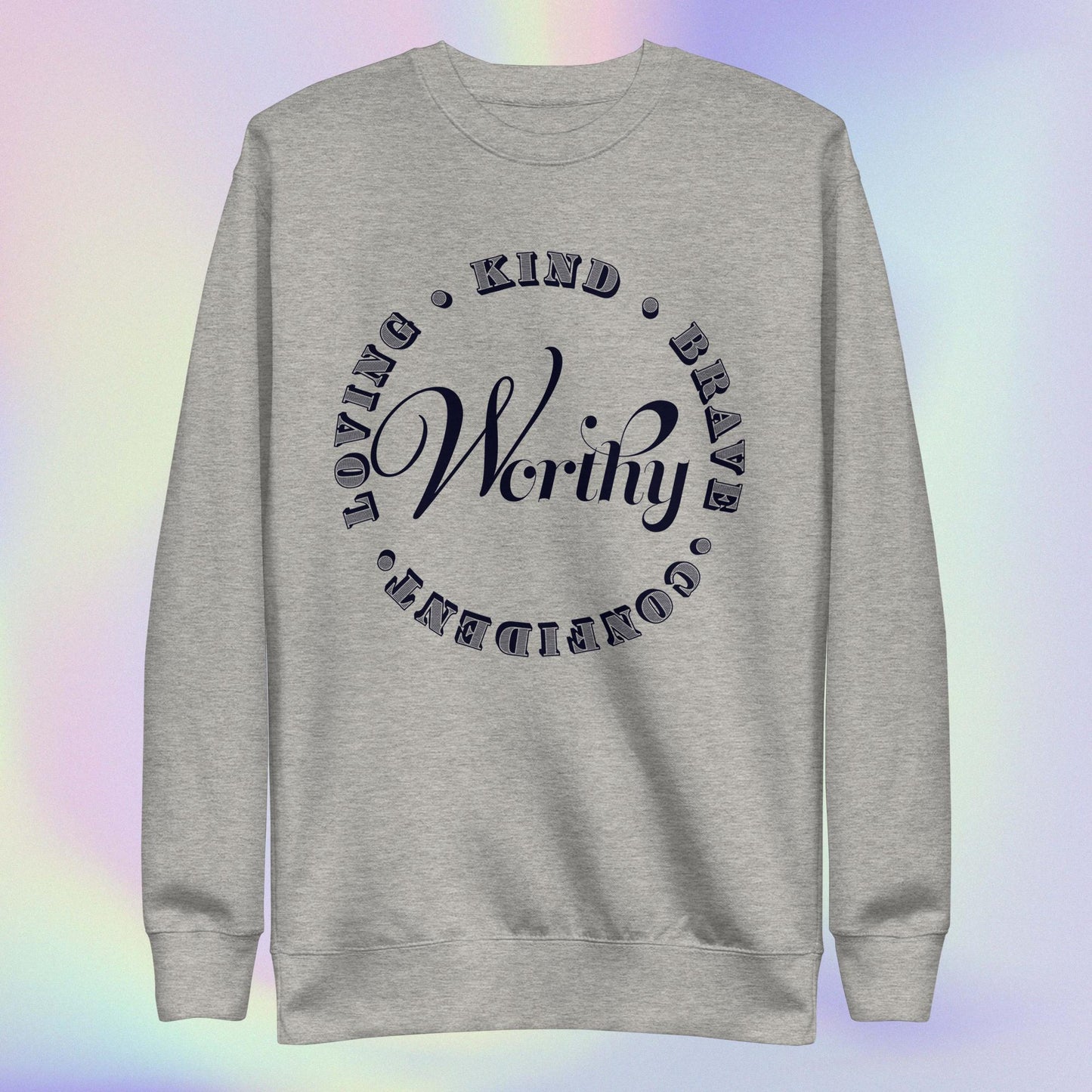 Celebration Mindset Exclusive: Worthy. Unisex Premium Sweatshirt