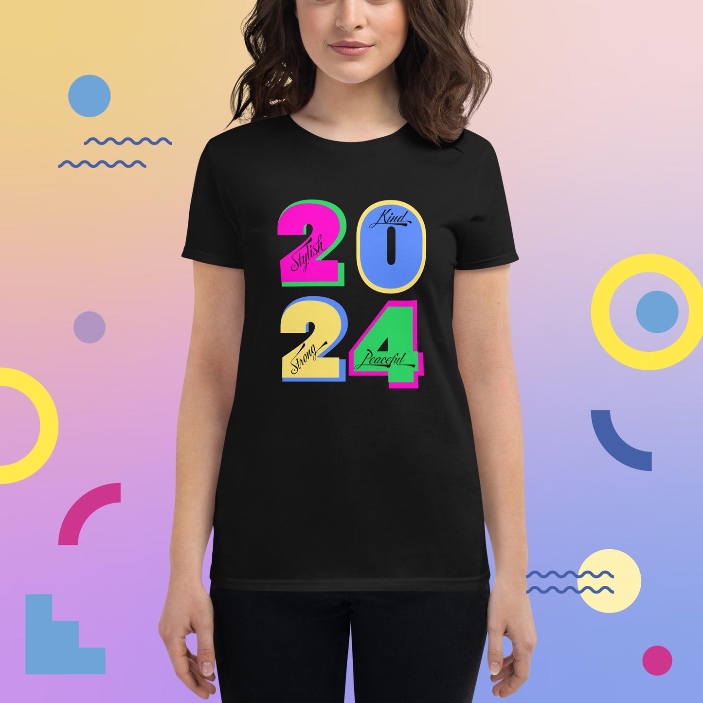 2024: Stylish, Kind, Strong, Peaceful: Women's short sleeve t-shirt