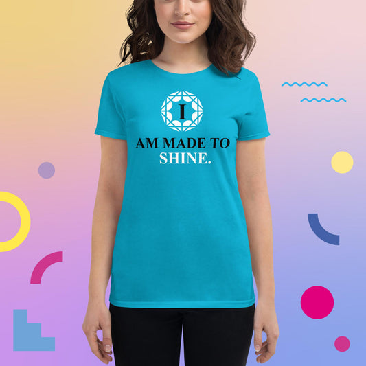 Celebration Mindset Exclusive: I Am Made To ShineWomen's short sleeve t-shirt