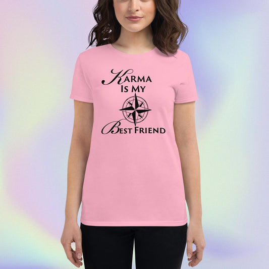 Celebration Mindset Exclusive: Karma Is My Best Friend. Women's short sleeve t-shirt